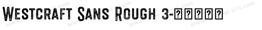 Westcraft Sans Rough 3字体转换